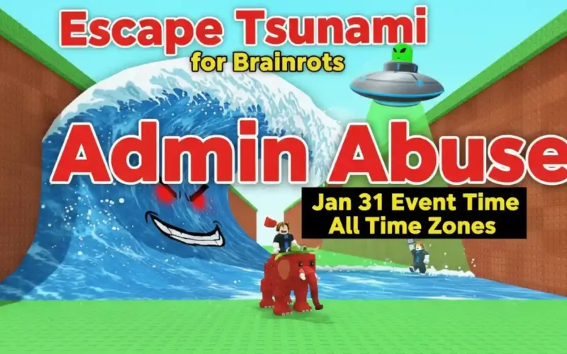 Escape Tsunami for Brainrots Admin Abuse – Jan 31 Event Time and All Time Zones