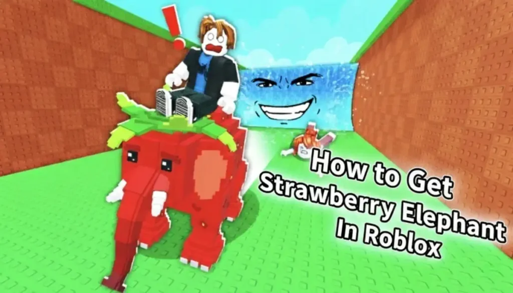 How to Get Strawberry Elephant